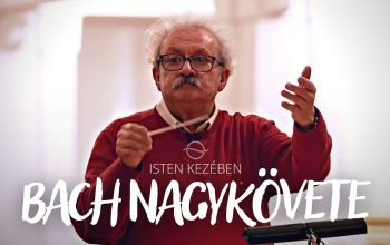 indexkép: Isten kezében – Kamp Salamon karnagy – Bach nagykövete