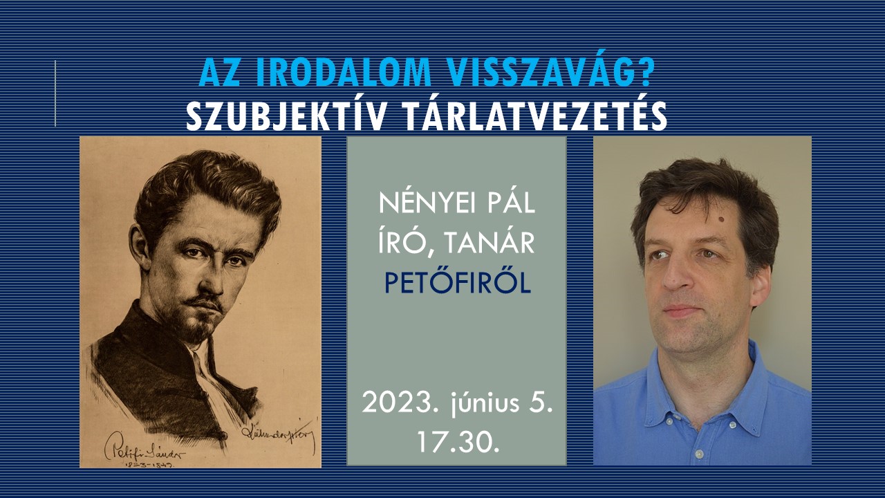 Szubjektív tárlatvezetés a Petőfi-kiállításban 